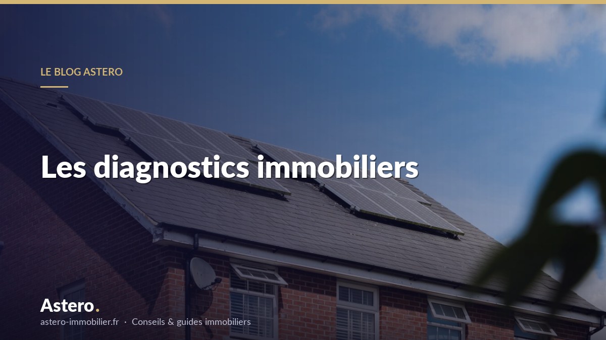 Les diagnostics immobiliers