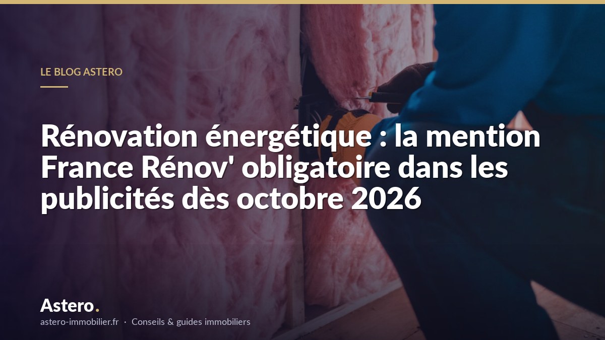 Rénovation énergétique : la mention France Rénov' obligatoire dans les publicités dès octobre 2026