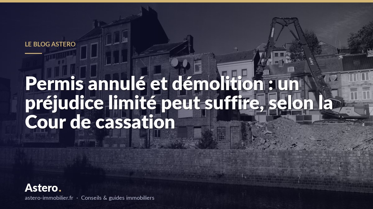 Permis annulé et démolition : un préjudice limité peut suffire, selon la Cour de cassation